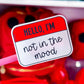 Vinyl Waterproof Sticker - Hello, I'm Not In The Mood