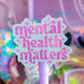 Vinyl Glitter Waterproof Sticker - Mental Health Matters