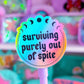 Vinyl Glitter Waterproof Sticker - Surviving Purely Out Of Spite