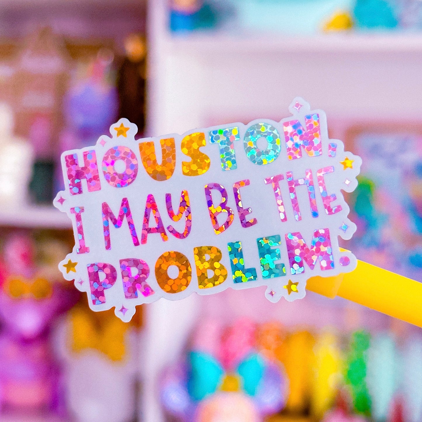 Vinyl Glitter Waterproof Sticker - Houston, I May Be The Problem