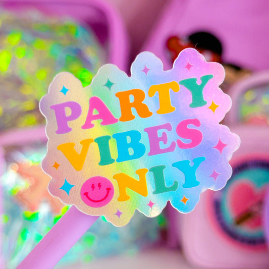 Waterproof Sticker - Birthday Party Vibes Only