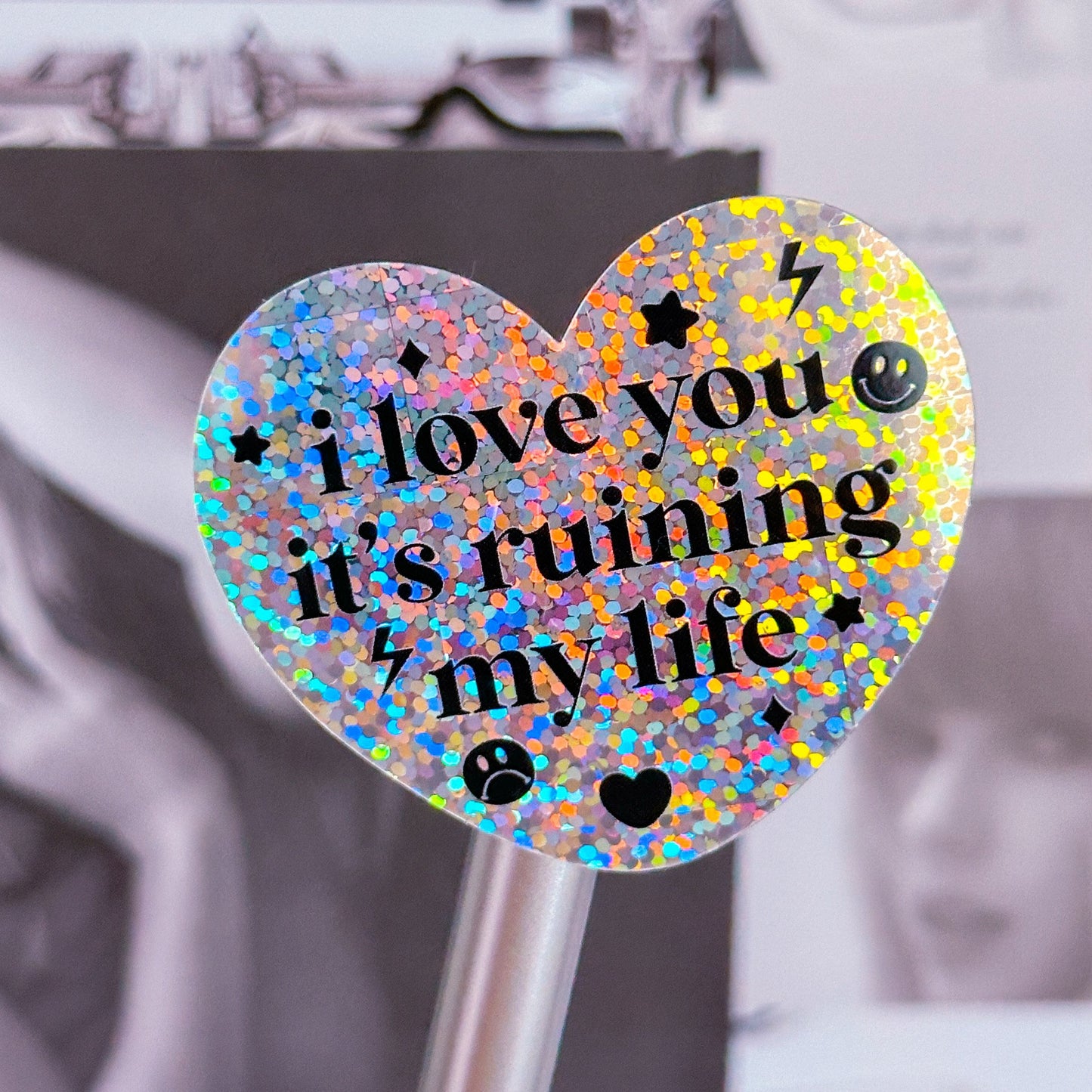 Glitter Waterproof Sticker - TTPD I Love You, It's Ruining My Life