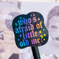 Glitter Waterproof Sticker - TTPD Who's Afraid of Little Old Me