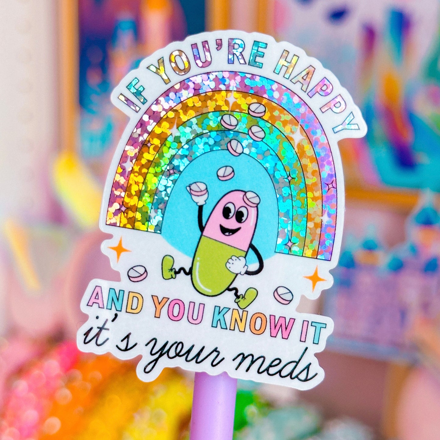 Glitter Waterproof Sticker - It's Your Meds