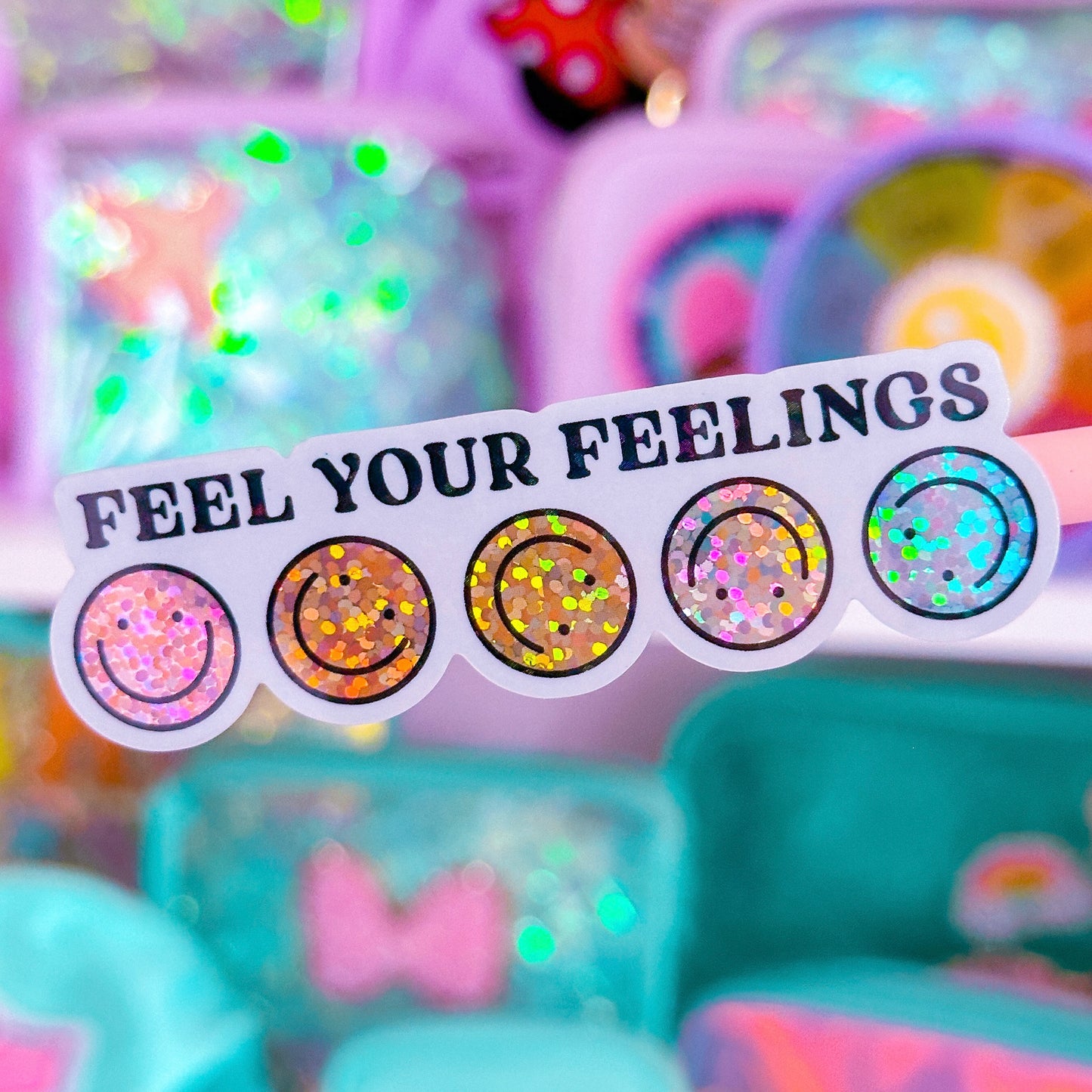 Glitter Waterproof Sticker - Feel Your Feelings