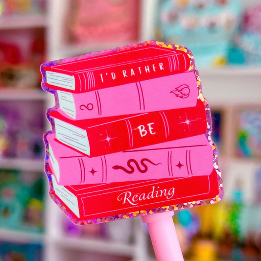 Glitter Waterproof Sticker - I'd Rather Be Reading Book Stack