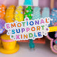 Vinyl Waterproof Sticker - Emotional Support Kindle