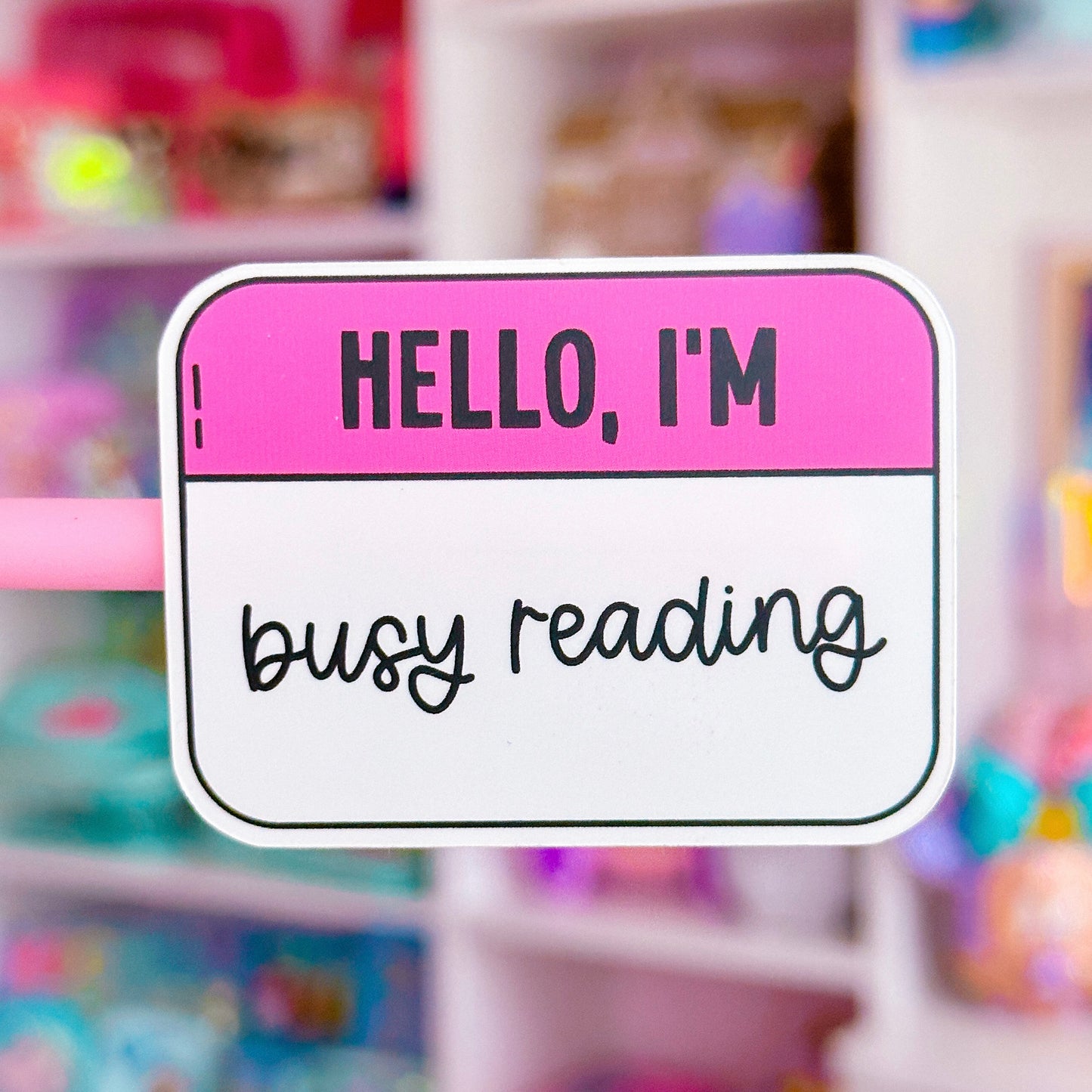 Vinyl Waterproof Sticker - Hello, I'm Busy Reading