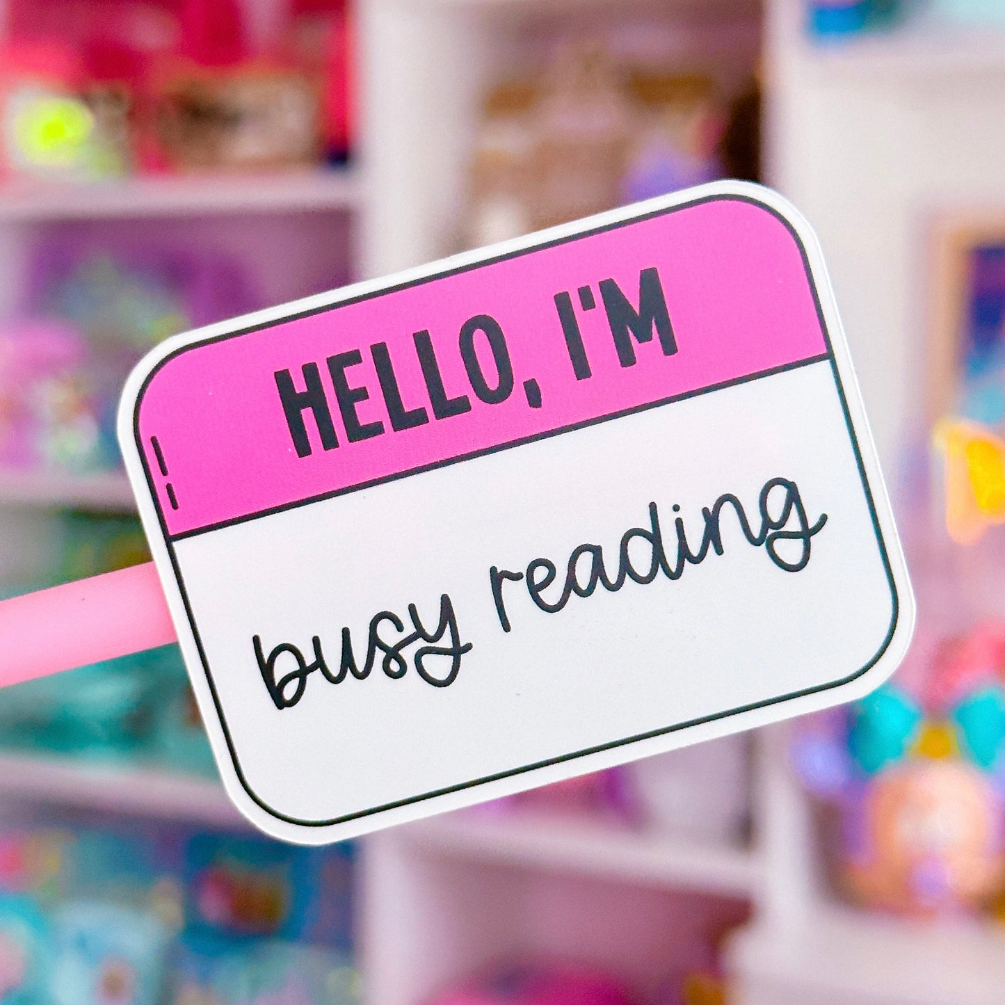 Vinyl Waterproof Sticker - Hello, I'm Busy Reading